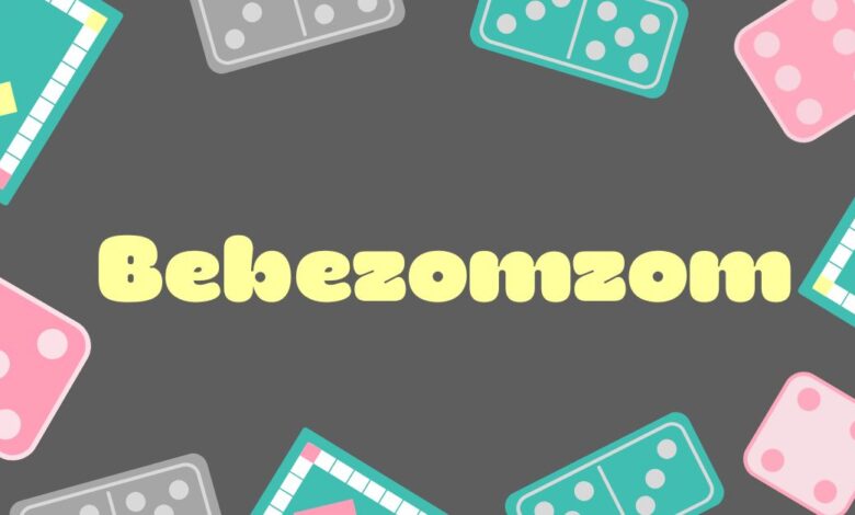 Bebezomzom