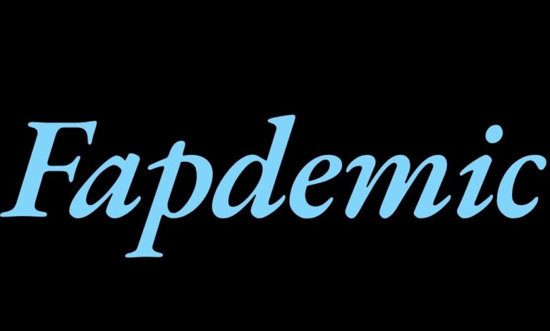 fapdemic