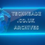 techheadz.co.uk archives